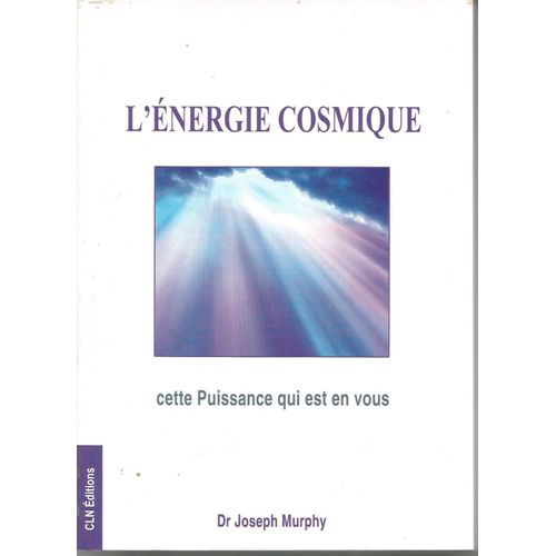 L'energie Cosmique.Cette Puissance Qui Est En Vous.((The Cosmic Energizer.Miracle Power Of The Universe)