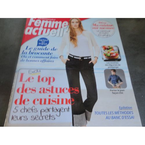 Femme Actuelle Numéro 1647 Du 18 Au 24 Avril 2016 Le Top Des Astuces De Cuisine Avec 5 Chefs 