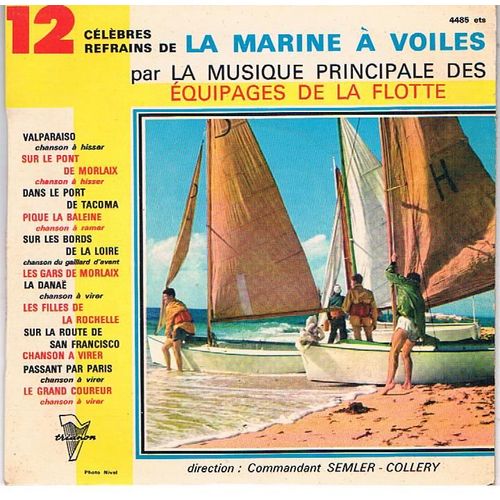 12 Célèbres Refrains De La Marine À Voile - Direction : Commandant Semler - Collery