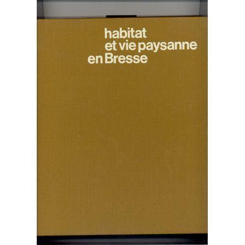 Habitat Et Vie Paysanne En Bresse
