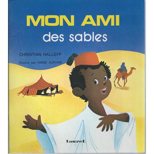 [ Livre Illustré Jeunesse / Collection " Mon Ami " ] Mon Ami Des Sables