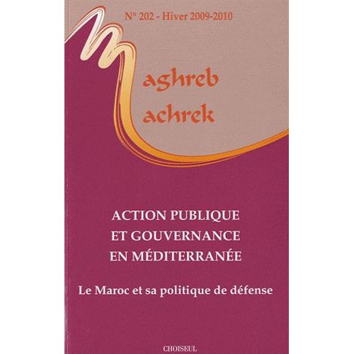 Maghreb-Machrek N° 202, Hiver 2009-2 - Action Publique Et Gouvernance En Méditerranée