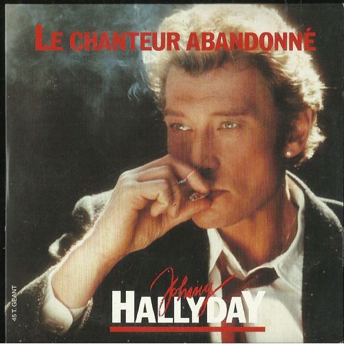 Maxi 45t Promo Johnny Hallyday Le Chanteur Abandonne