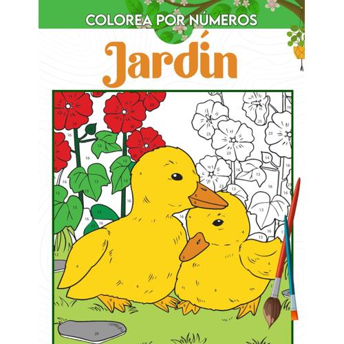 Colorear Por Números Jardín: Libro Para Colorear Con Números De Jardines Para Adultos Y Personas Mayores Con Colores Relajantes Y Fáciles De Números