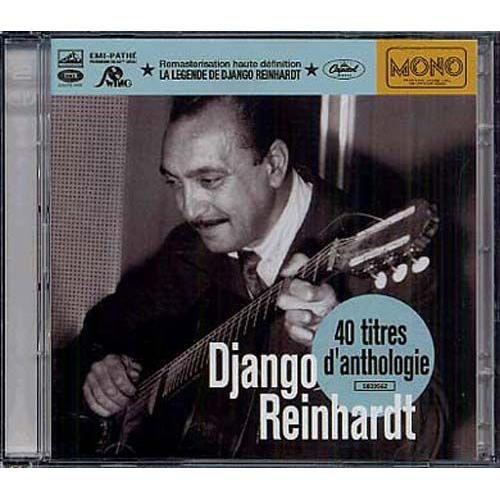 La Légende De Django Reinhardt : 40 Titres D'anthologie