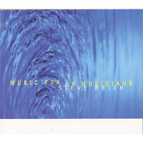 Music For 18 Musicians Steve Reich & Musicians - Enr. 1996