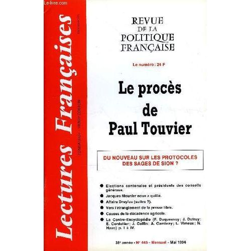 Lectures Francaises N° 445 - Le Proces De Paul Touvier, Du Nouveau Sur Les Protocoles Des Sages De Sion ?, Elections Cantonales Et Presidents Des Conseils Generaux, Jacques Meunier Nous A ...