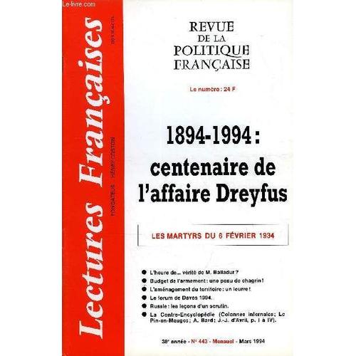 Lectures Francaises N° 443 - 1894-1994 : Centenaire De L'affaire Dreyfus, Les Martyrs Du 6 Fevrier 1934, L'heure De Verite De M. Balladur ?, Budget De L'armement : Une Peau De Chagrin ...