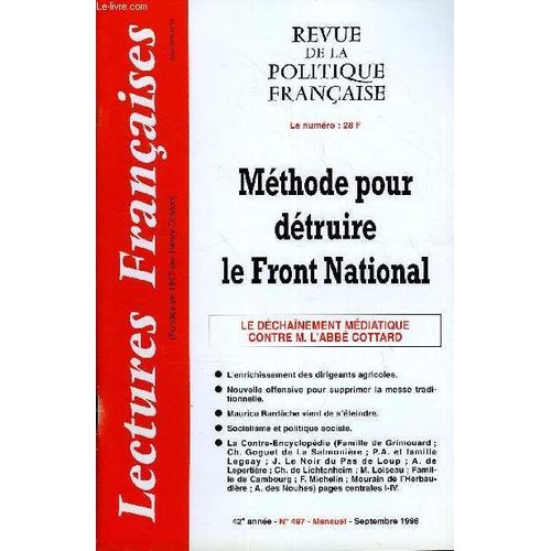 Lectures Francaises N° 497 - Methode Pour Detruire Le Front National, Le Dechainement Mediatique Contre M. L'abbe Cottard, L'enrichissement Des Dirigeants Agricoles, Nouvelle Offensive Pour ...