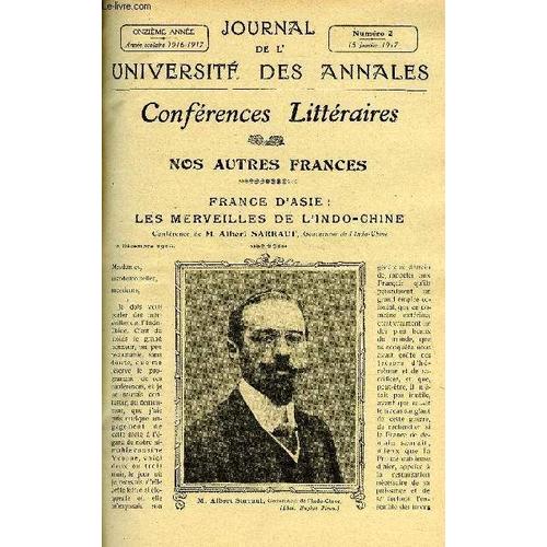 Journal De L'universite Des Annales 11e Annee Scolaire N°2 - Sommaire : Nos Autres Frances Les Merveilles De L¿Indo-Chine. Conférence Par T&l. Albert Sarrautgouverneurdel'indochine.La ...