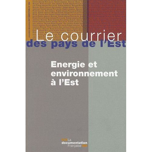Le Courrier Des Pays De L'est N° 1064, Novembre-Dé - Energie Et Environnement À L'est
