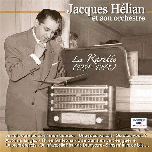 Jacques Hélian : Les Raretés
