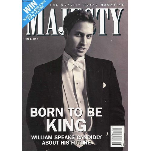 Majesty, Vol. 24, N° 8, Aug. 2003 (Contents: Born To Be King, William Speaks Candidly About His Future. Caroline Davies. Helen Taylor...)