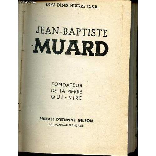 Jean-Baptiste Muard - Fondateur De La Pierre Qui-Vire.