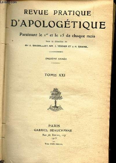 Revue Pratique D'apologetique - Annee 12e - Tome Xxi / La Religion Primitive Et Les Données De La Prehistoire  / Chronique De Guerre / A L'ecole De La Force / Soyez Fermes, Soyez Prets / La ...