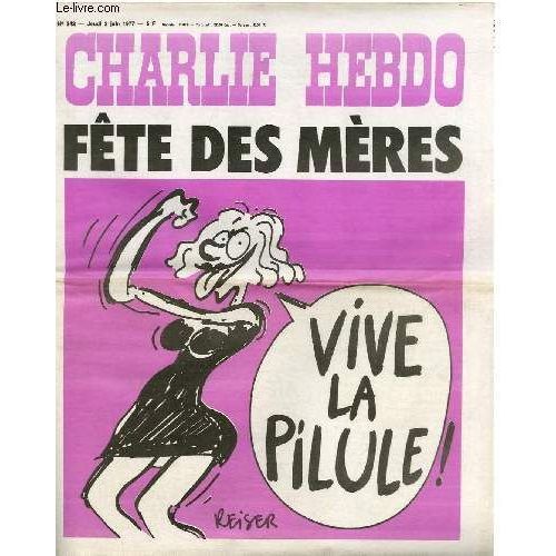 Charlie Hebdo N°342 - Fêtes Des Meres, Vive La Pilule !