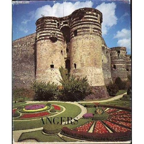 Angers : Ville D'art Et De Progres - Preface D'herve Bazin.