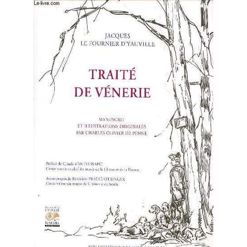 Traite De Venerie - Manuscrit Et Illustrations Originales Par Charles Olivier De Penne.