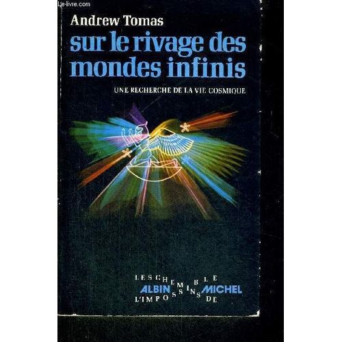 Sur Le Rivage Des Mondes Infinis - Une Recherche De La Vie Cosmique