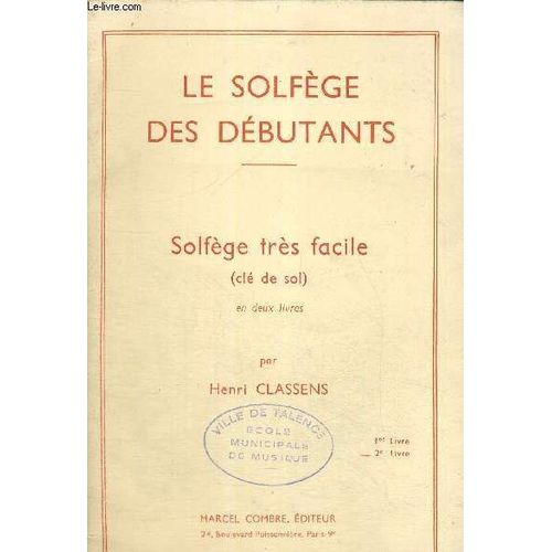 Le Solfege Des Debutants - Solfege Tres Facile - Cle De Sol - En Deux Livres - 2e Livre