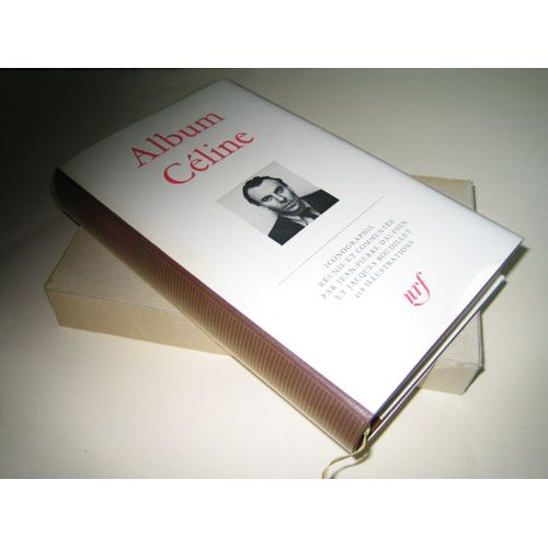 Album Louis Ferdinand Céline La Pléiade