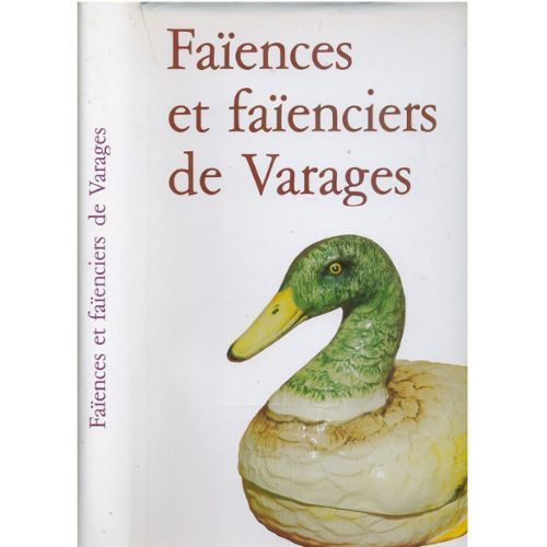 Faïences Et Faïenciers De Varages - Bel Envoi Autographe De L(')Auteur - N°441 /2000.