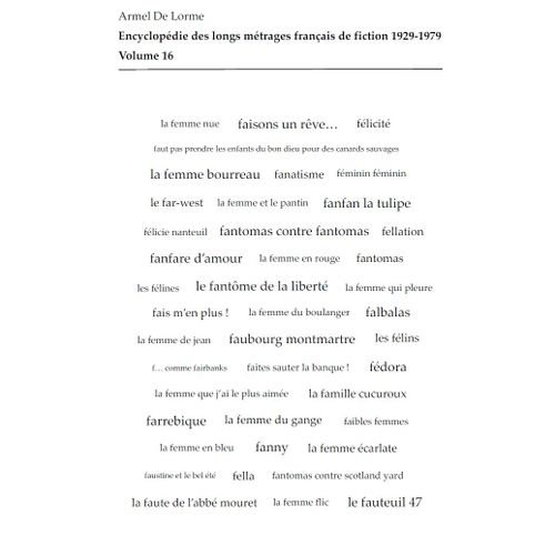 Encyclopédie Des Longs Métrages Français De Fiction 1929-1979 - Volume 16