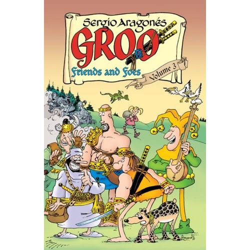 Groo: Friends And Foes Volume 3