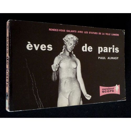 Eves De Paris : Rendez-Vous Galants Avec Les Statues De La Ville Lumière