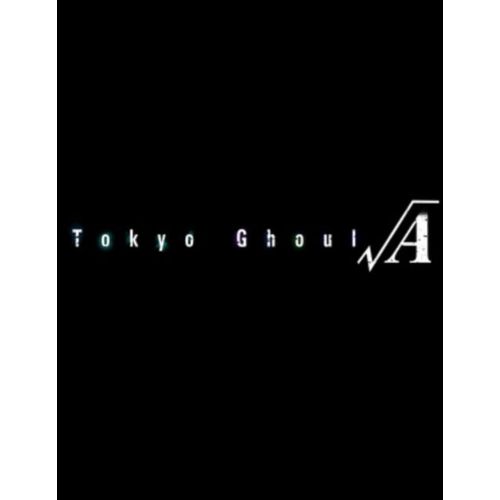 Tokyo Ghoul Root A