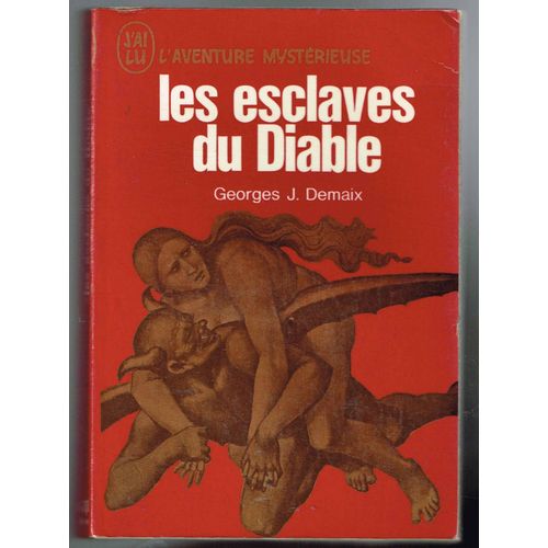 Les Esclaves Du Diable - Georges J. Demaix - 1970 - 306 Pages 16,5 X 11,5 Cm