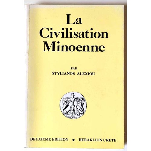 La Civilisation Minoenne - Heraklion Crète