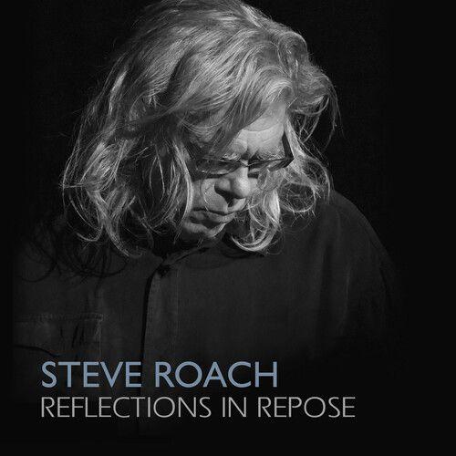 Steve Roach - Reflections In Repose [Compact Discs]