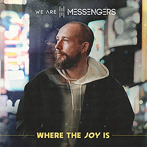 We Are Messengers - Where The Joy Is [Compact Discs]