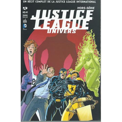 " Un Récit Complet De La Justice League International " : Justice League Univers Hors-Série N° 1 ( Printemps 2016 )