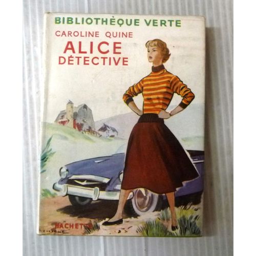 Alice Détective Bibliothèque Verte Caroline Quine Hachette 1955