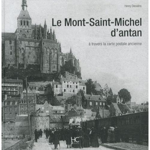 Le Mont-Saint-Michel D'antan - A Travers La Carte Postale Ancienne