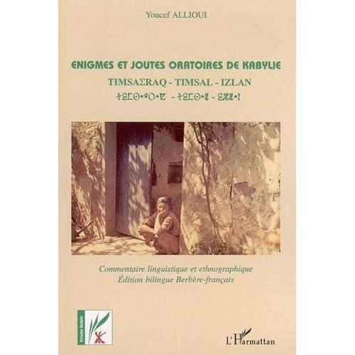 Enigmes Et Joutes Oratoires De Kabylie - Edition Bilingue Berbère-Français