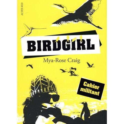 Birdgirl : Cahier Militant - L'envol D'une Jeune Militante Écologiste