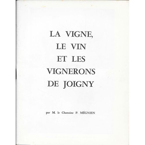 La Vigne, Le Vin, Et Les Vignerons De Joigny (Yonne)
