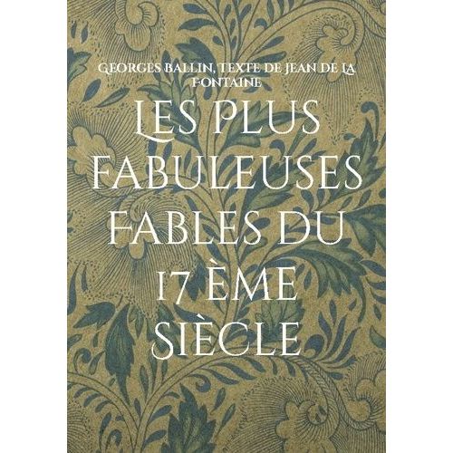 Les Plus Fabuleuses Fables Du 17 Ème Siècle - Fables En Chinois Et Français