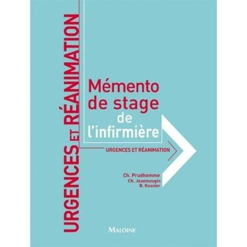 Urgences Et Réanimation - Mémento De Stage De L'infirmière