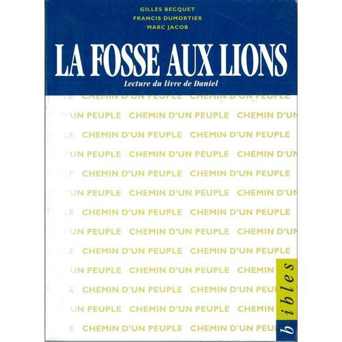 La Fosse Aux Lions - Lecture Du Livre De Daniel