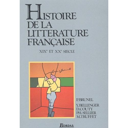 Histoire De La Littérature Française - Xixe Et Xxe Siècle