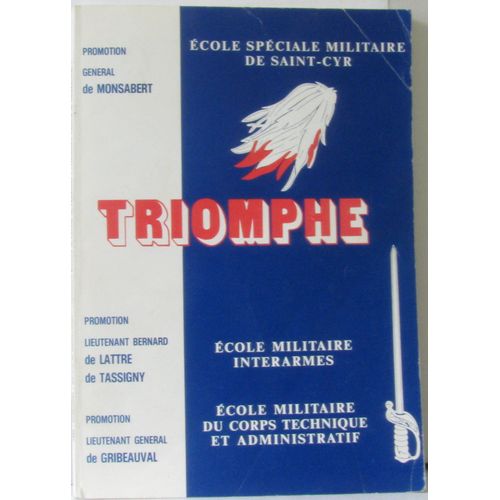 Triomphe (École Militaire Interarmes, École Militaire Du Corps Technique Et Administratif; Promotion Général De Monsabert -Promotion Lieutenant Bernard De Lattre De Tasigny -Promotion Lieutenant Gé...