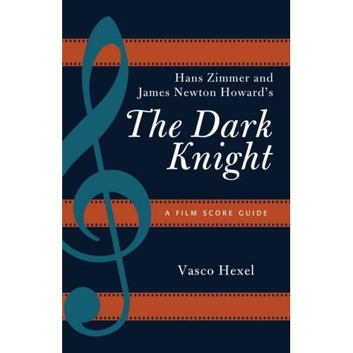 Hans Zimmer And James Newton Howard's The Dark Knight