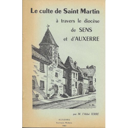 Le Culte De Saint Martin À Travers Le Diocèse De Sens  Et D'auxerre