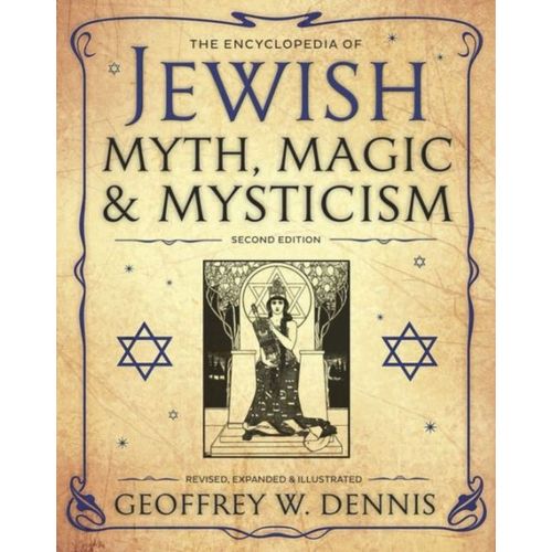 The Encyclopedia Of Jewish Myth, Magic & Mysticism