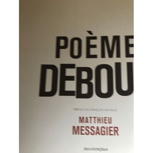 Poèmes Debout Auteur : Matthieu Messagier