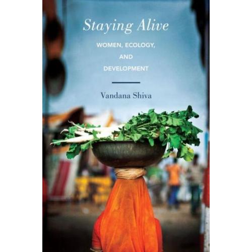Staying Alive: Women, Ecology, And Development